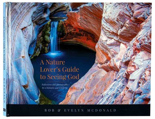 Book cover of A Nature Lover's Guide to Seeing God by Bob & Evelyn McDonald (2020) Blue Gum Publishing